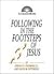 Following in the Footsteps of Jesus (Illuminationbooks)