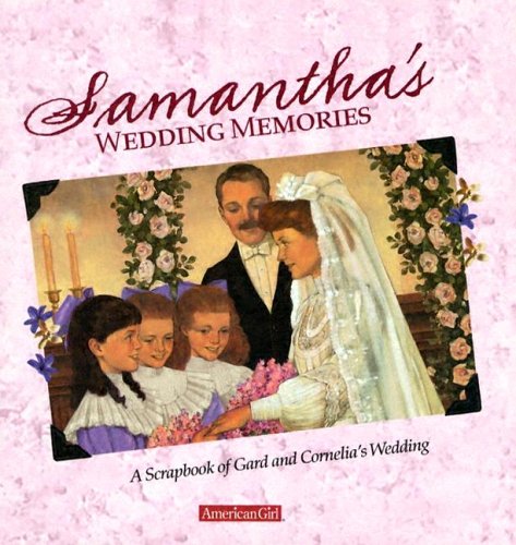 Samantha's Wedding Memories: A Scrapbook of Gard and Cornelia's Wedding (Hardcover)
