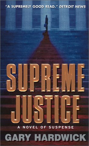 Supreme Justice: A Novel Of Suspense (Mass Market Paperback)