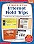 10 Quick & Fun Internet Field Trips by Deirdre Kelly