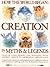 How the World Began: Creation in Myths & Legends