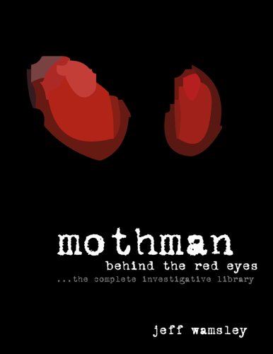 Mothman: Behind The Red Eyes (Paperback)