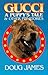 Gucci: A Puppy's Tale & Other Pet Stories