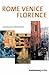 Rome Venice Florence