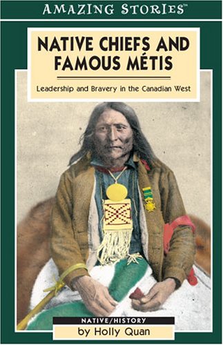 Native Chiefs and Famous Metis (Amazing Stories)
