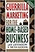 Guerrilla Marketing for the...