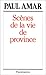 Scènes de la vie de province by Paul Amar
