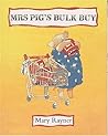 Mrs. Pig's Bulk Buy