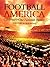 Football America: Celebrating Our National Passion