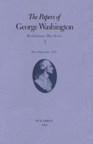 The Papers of George Washington, 1: June-September 1775