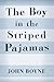 The Boy in the Striped Pajamas by John Boyne