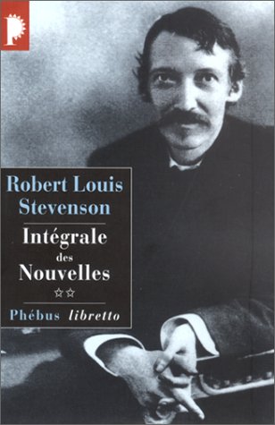 Robert Louis Stevenson. Intégrale des Nouvelles, tome 2 (Paperback)
