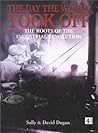 The Day the World Took Off: The Roots of the Industrial Revolution The Day the World Took Off: The Roots of the Industrial Revolution