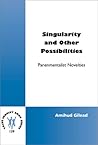 Singularity and Other Possibilities: Panenmentalist Novelties (Value Inquiry Book Series, 139)