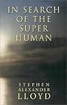 In Search of the Super Human In Search of the Super Human