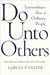Do Unto Others: Extraordina...