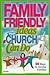 Family-Friendly Ideas Your Church Can Do by Group Publishing