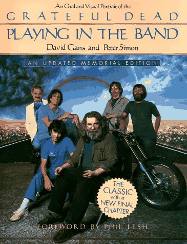 Playing in the Band: An Oral and Visual Portrait of the Grateful Dead (Paperback)