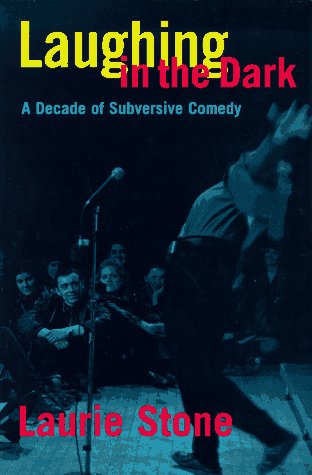 Laughing in the Dark: A Decade of Subversive Comedy (Hardcover)