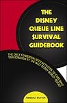 The Disney Queue Line Survival Guidebook The Disney Queue Line Survival Guidebook