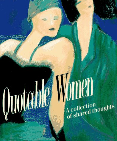 Quotable Women: A collection of shared thoughts (Hardcover)