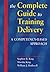 The Complete Guide to Training Delivery: A Competency-Based Approach