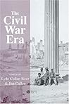 The Civil War Era: An Anthology of Sources