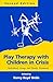Play Therapy with Children ...