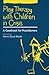 Play Therapy with Children in Crisis: A Casebook for Practitioners