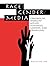 Race/Gender/Media Considering Diversity Across Audiences, Content, And Producers by Rebecca Ann Lind