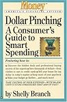 Dollar Pinching: A Consumer's Guide to Smart Spending (Money - America's Financial Advisor)