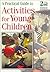 A Practical Guide to Activities for Young Children