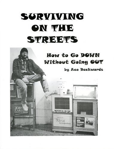 Surviving on the Streets: How to Go Down Without Going Out (Paperback)