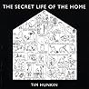 The Secret Life of the Home