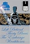 Left Behind / Thirty Pieces / The Exchange / Wrathbones