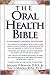 The Oral Health Bible by Michael Bonner