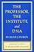 The Professor, the Institute and DNA: Oswald T. Avery: His Life and Scientific Achievements