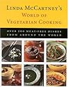 Linda McCartney's World of Vegetarian Cooking: Over 200 Meat-free Dishes from Around the World