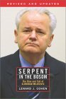 Serpent in the Bosom: The Rise and Fall of Slobodan Milosevic