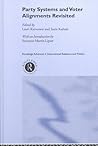 Party Systems and Voter Alignments Revisited (Routledge Advances in International Relations and Global Politics)