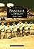 Baseball in Detroit: 1886-1968 (Images of America: Michigan)