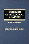 Forensic Osteological Analysis: A Book of Case Studies