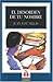 El Desorden De Tu Nombre/the Disorder of Your Name (Leer En Espanol, Level 3) (Spanish Edition)