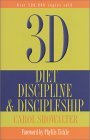 3D and the 3d Program: Diet, Discipline & Discipleship