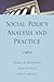 Social Policy Analysis and Practice