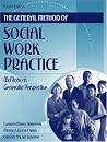 The General Method of Social Work Practice: McMahon's Generalist Perspective (4th Edition) The General Method of Social Work Practice: McMahon's Generalist Perspective (4th Edition)