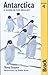 Antarctica: A Guide to the Wildlife (Bradt Wildlife Guides)