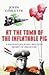 At The Tomb of The Inflatable Pig by John Gimlette