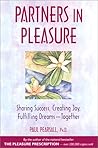 Partners in Pleasure: Sharing Success, Creating Joy, Fulfilling Dreams - Together