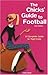 The Chicks' Guide to Football: A Complete Guide to Tight Ends